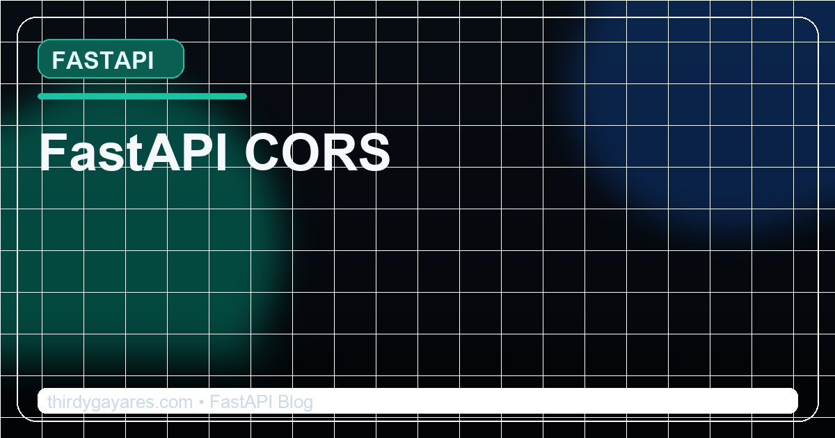 FastAPI CORS — Cross-Origin Resource Sharing Configuration | Thirdy ...